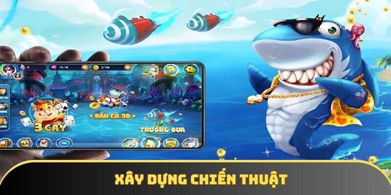 Xây dựng chiến thuật để rinh thưởng lớn Xây dựng chiến thuật để rinh thưởng lớn