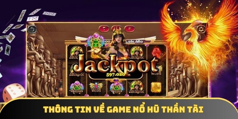 Chi tiết thông tin gaame nỗ hủ thần tài